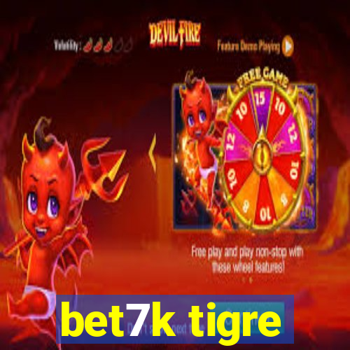 bet7k tigre