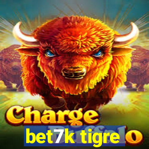 bet7k tigre