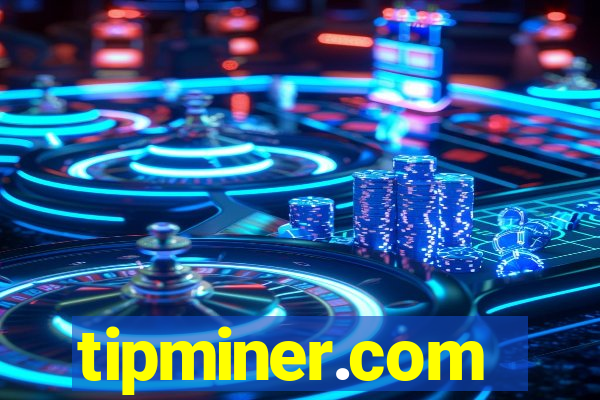 tipminer.com