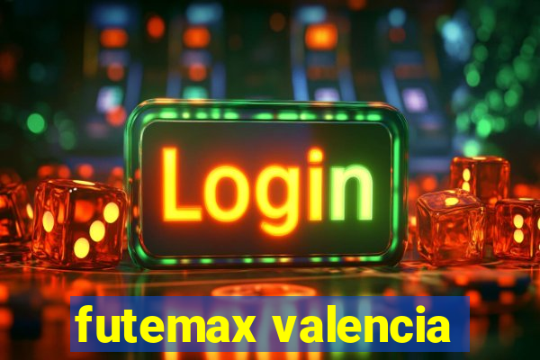 futemax valencia