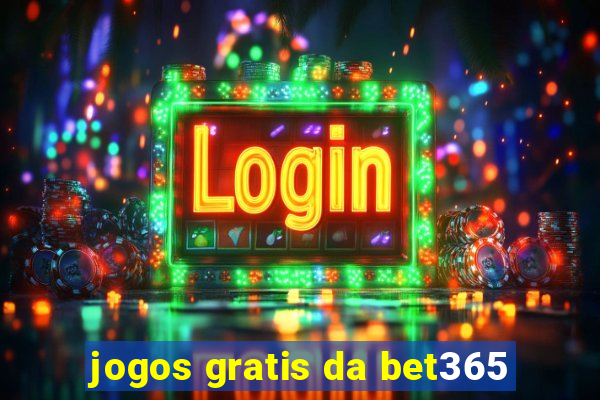 jogos gratis da bet365