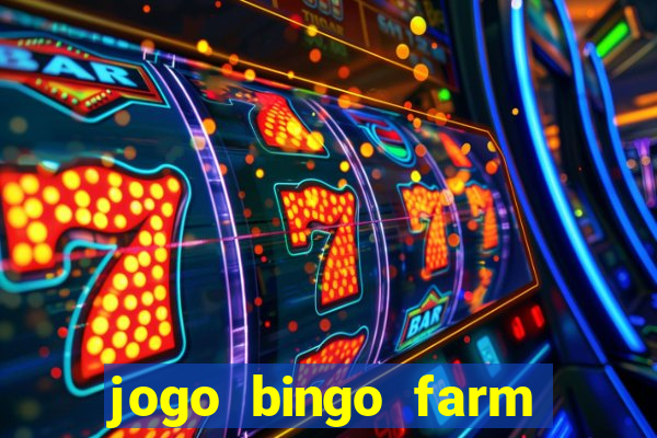 jogo bingo farm paga mesmo