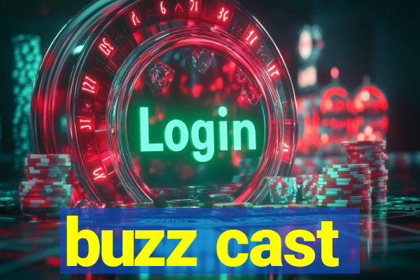 buzz cast