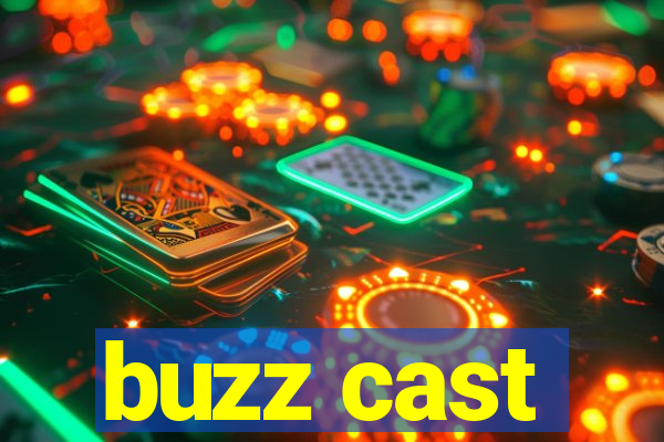 buzz cast