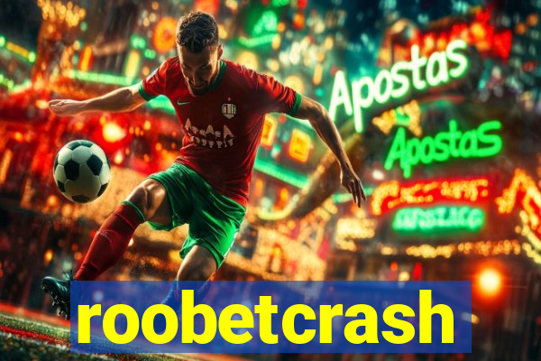 roobetcrash