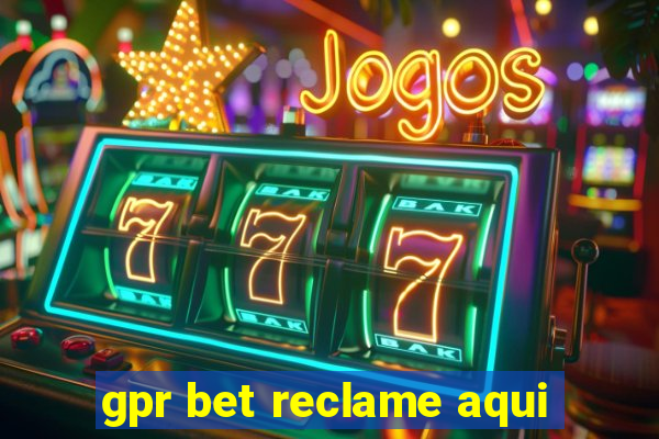 gpr bet reclame aqui