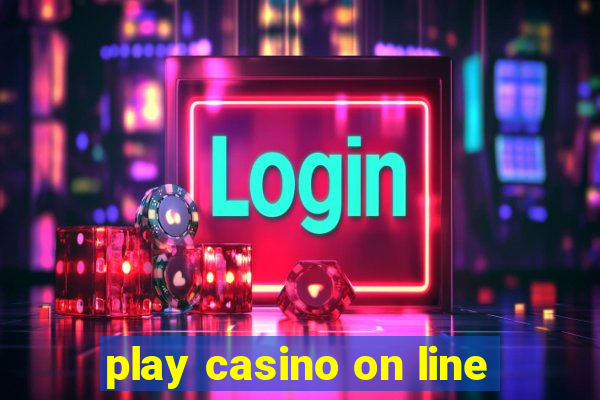 play casino on line