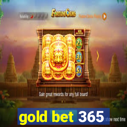 gold bet 365