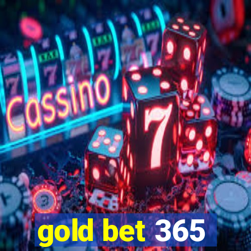 gold bet 365