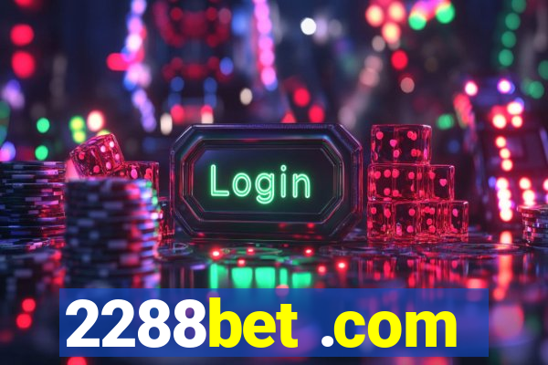 2288bet .com