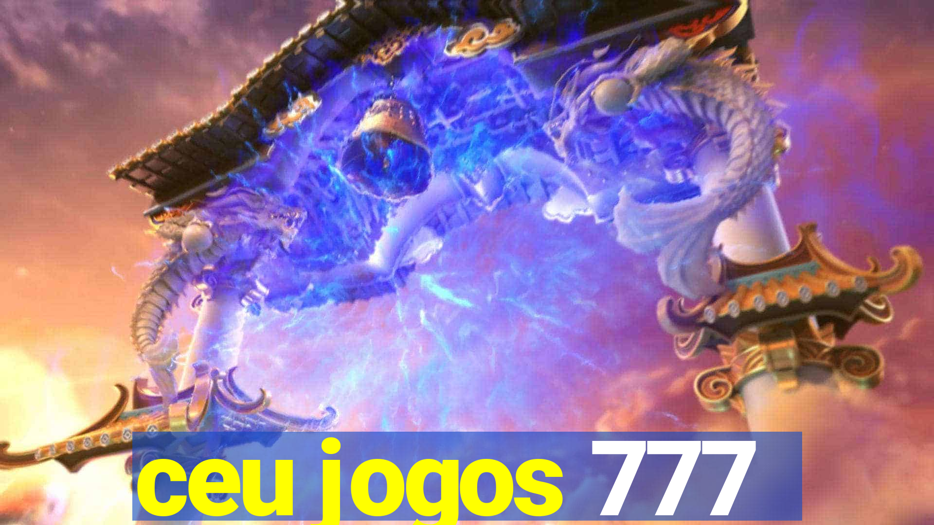 ceu jogos 777