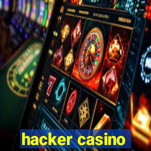 hacker casino