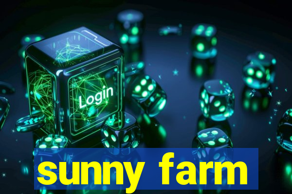 sunny farm