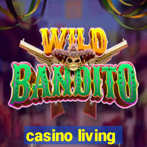 casino living