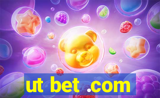 ut bet .com