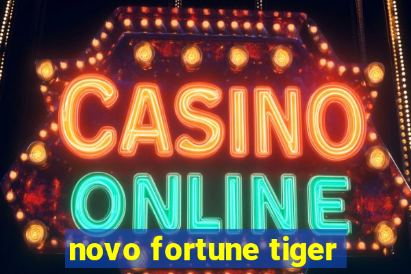 novo fortune tiger