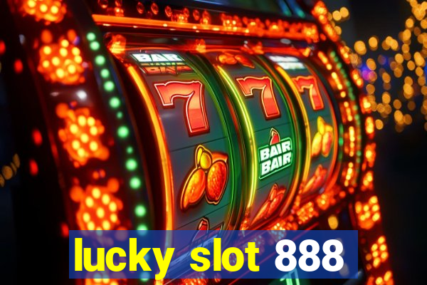 lucky slot 888