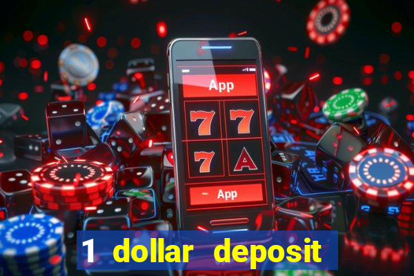 1 dollar deposit casino bonus