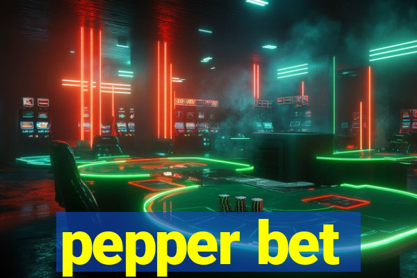 pepper bet