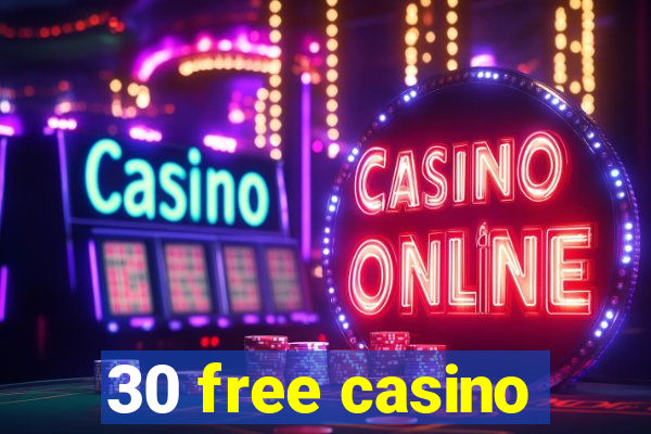 30 free casino