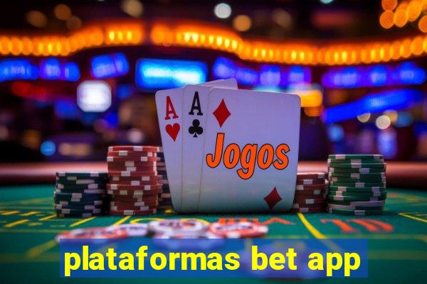 plataformas bet app