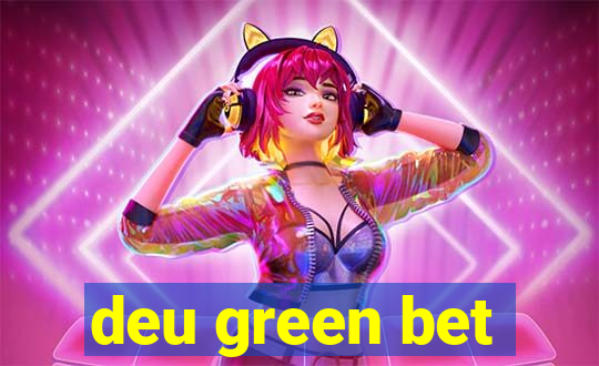 deu green bet