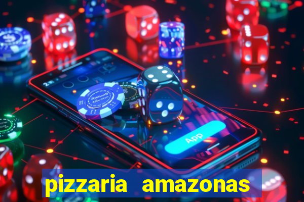 pizzaria amazonas costa barros