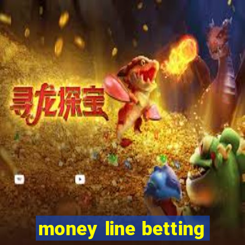 money line betting