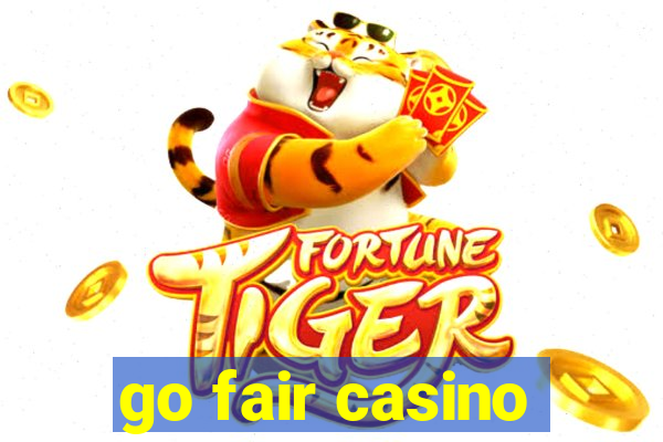 go fair casino