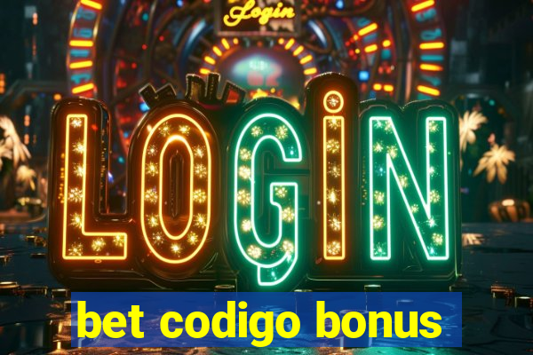 bet codigo bonus