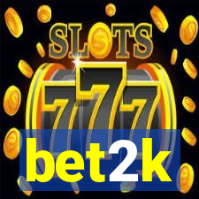 bet2k