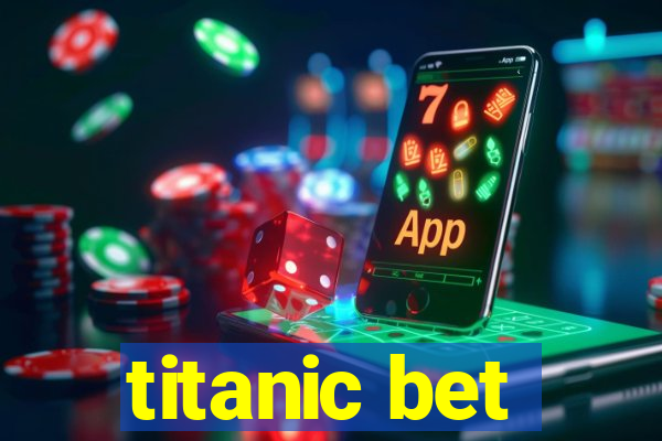 titanic bet