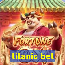 titanic bet