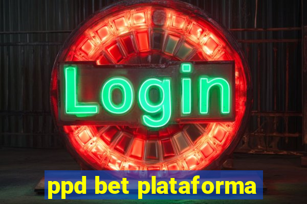 ppd bet plataforma