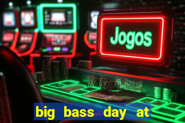 big bass day at the races demo