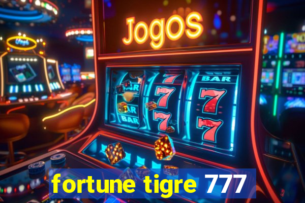 fortune tigre 777