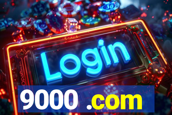 9000 .com