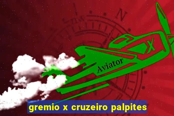 gremio x cruzeiro palpites