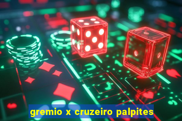 gremio x cruzeiro palpites