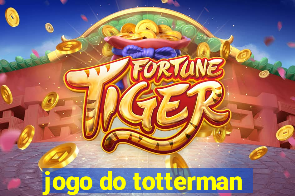 jogo do totterman