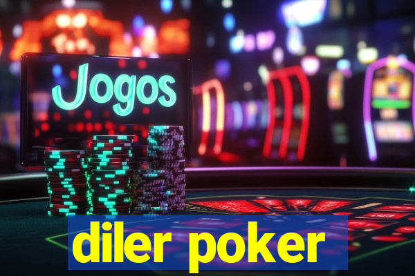 diler poker