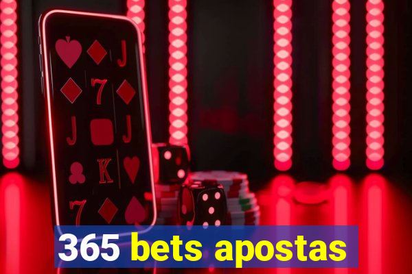 365 bets apostas