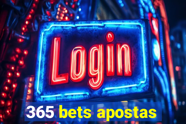 365 bets apostas