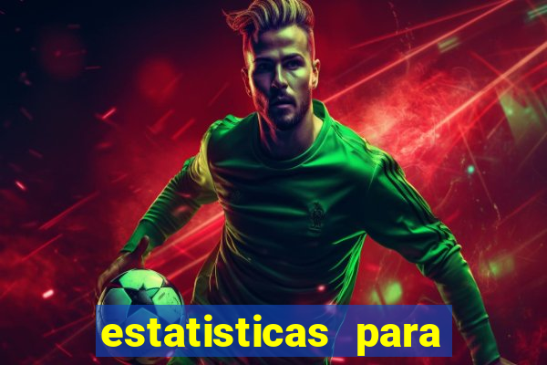 estatisticas para jogos de hoje