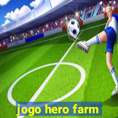 jogo hero farm