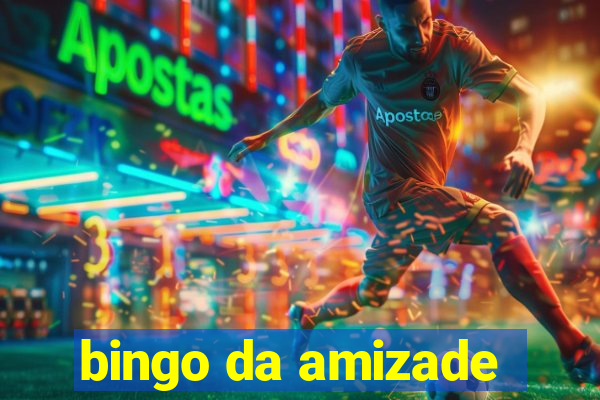 bingo da amizade