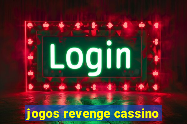 jogos revenge cassino