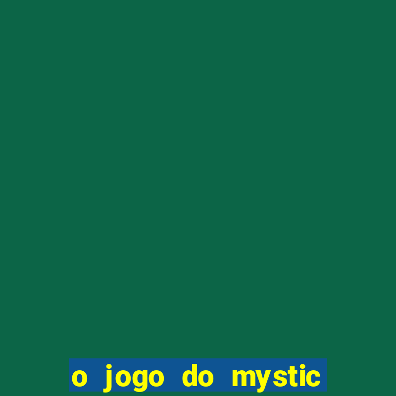 o jogo do mystic bingo paga mesmo