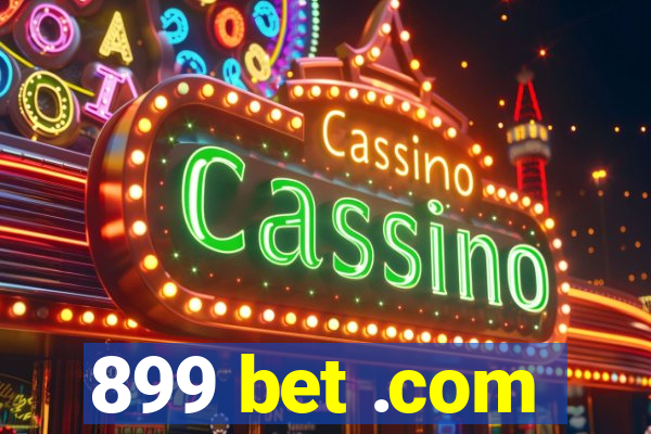 899 bet .com