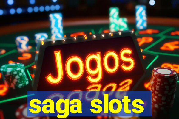 saga slots